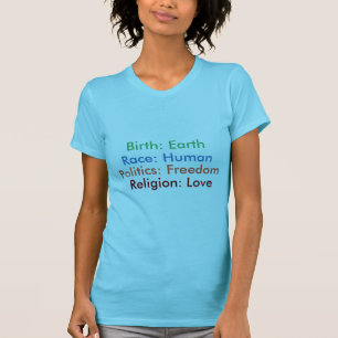 Geboren: Erde; Rennen: Menschlich; Religion: T-Shirt