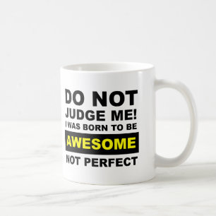 Geboren, fantastische nicht perfekte lustige Tasse