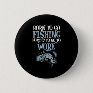 Geboren Fischen Zwangsarbeit Lustig B Fisch Fische Button