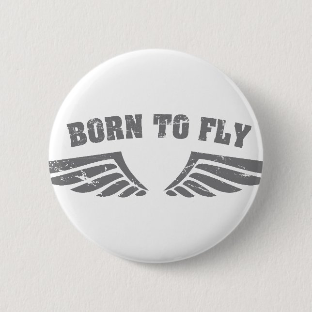 Geboren, Flügel zu fliegen Button (Vorderseite)