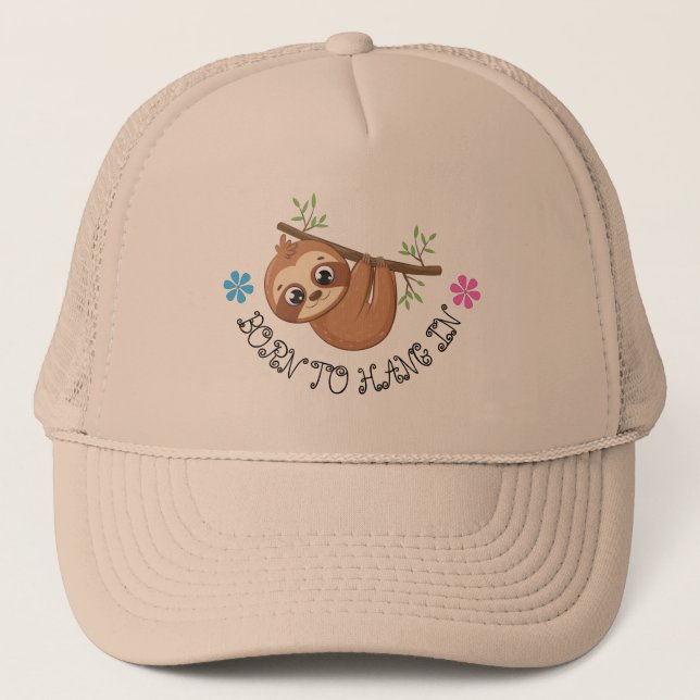 Geboren | Funny Hanging Sloth Template Truckerkappe (Vorderseite)