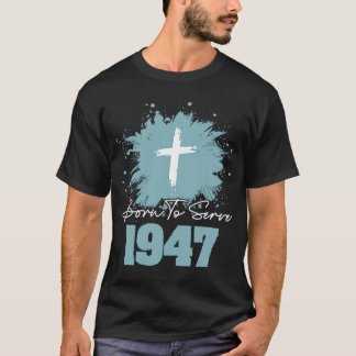 Geboren für 1947 T-Shirt