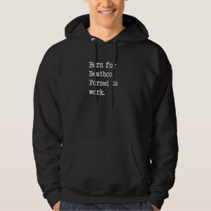 Geboren für Beatbox Hip Hop Musik Sarcastic Minima Hoodie