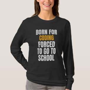 Geboren für das Codieren T-Shirt