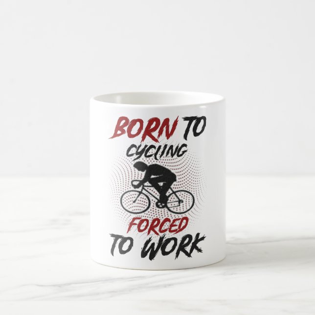 Geboren für das Sprichwort zum Radfahren Kaffeetasse (Mittel)