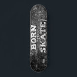 Geboren für den Skate Schwarz-Pappe-Text Skateboard<br><div class="desc">Cooles Skateboard mit schwarzer Tafel mit Herz und Weiß Schriften,  mit der Formulierung "Geboren zum Skate" in einem modernen Graffiti-Schriftart.</div>