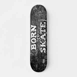 Geboren für den Skate Schwarz-Pappe-Text Skateboard