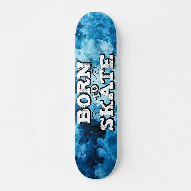 Geboren für den Skate Skateboard (Vorne)