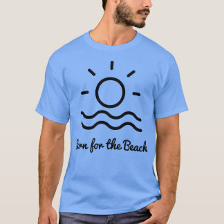 Geboren für den Strand Einfaches Sonnensegel-Sandd T-Shirt