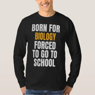 Geboren für die Biologie T-Shirt