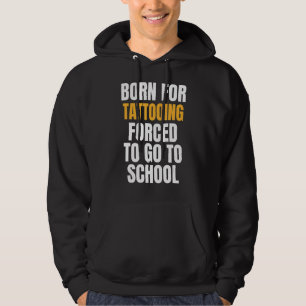 Geboren für die Tattoisierung Hoodie