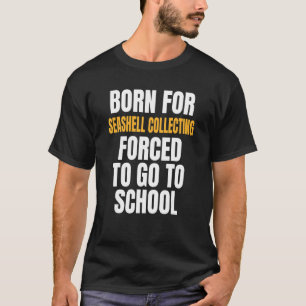 Geboren für Seashell-Sammlung T-Shirt