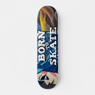 Geboren für Skate mit blauhaarweißem Graffiti Skateboard