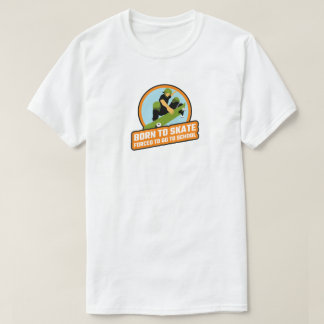 Geboren für Skate Sportskateboarden im Freien T-Shirt