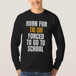 Geboren für Tai Chi T-Shirt