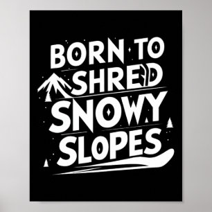 Geboren für verschneiten Snowboardkurs Poster