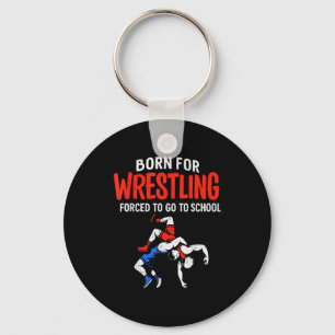 Geboren für Wrestling-Erziehung lustiger Wrestler- Schlüsselanhänger