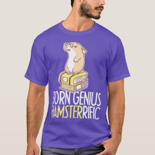 Geboren Genius Funny Hamster Buchleser Tier T-Shirt