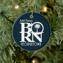 GEBOREN Georgetown SC Individualisierbare Einricht Keramik Ornament