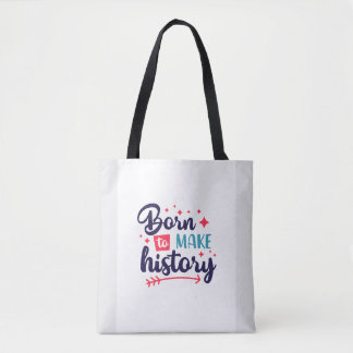 Geboren, geschichtlich Motivierend Tote Tasche zu