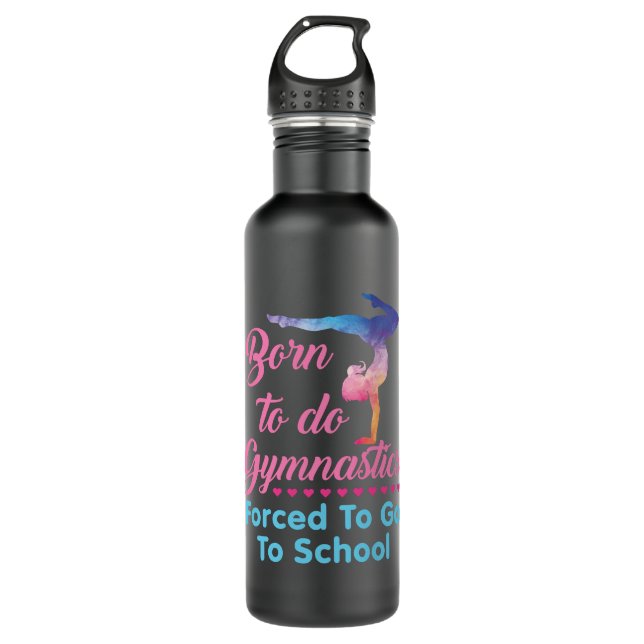 Geboren, Gymnastik zu betreiben, gezwungen, zur Sc Edelstahlflasche (Vorderseite)