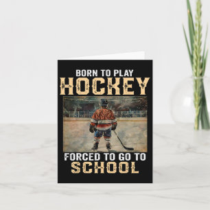Geboren Hockey spielen - gezwungen, zur Schule zu Karte