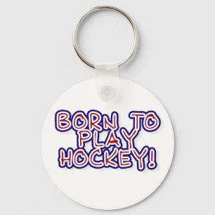 Geboren, Hockey zu spielen Schlüsselanhänger