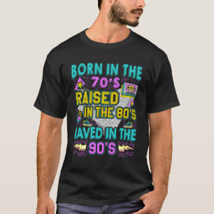 Geboren im 70er, der im 80er in den 9 T-Shirt