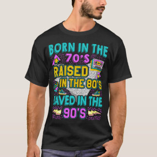 Geboren im 70er - erhoben im 80er - in der T-Shirt