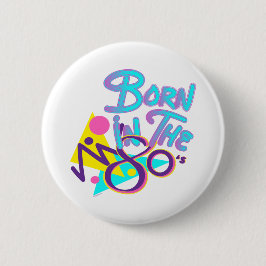 Geboren im 80er Cooles Zeitalter Button