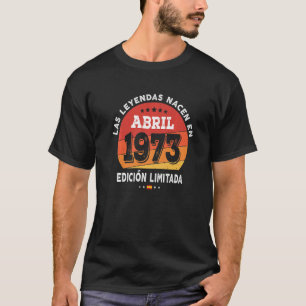 Geboren im April 1973 49. Geburtstag 49 Jahre T-Shirt