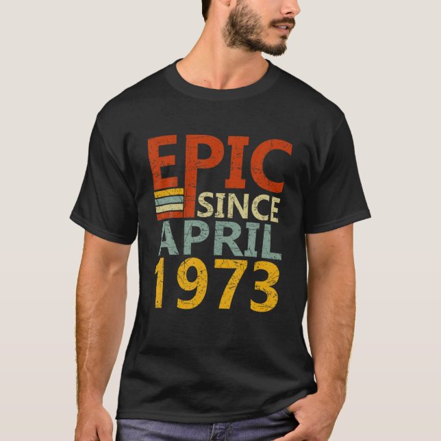 Geboren im April 1973 Epic seit 49 Jahren 49. Gebu T-Shirt (Vorderseite)