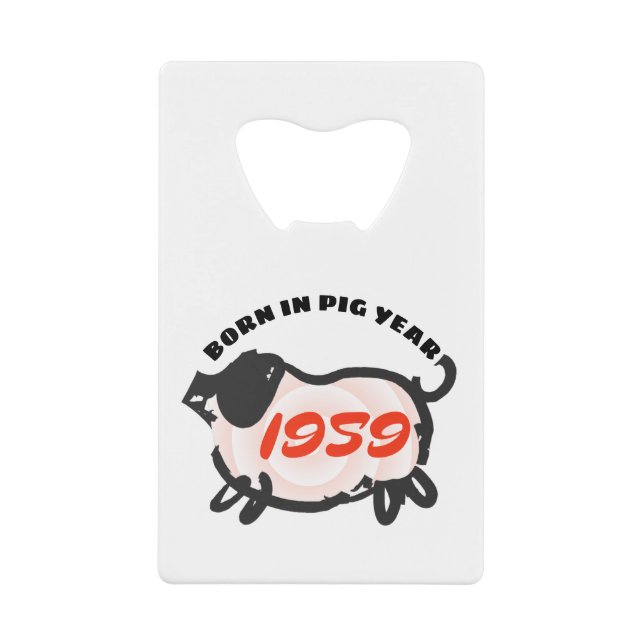 Geboren im Chinesischen Schweinejahr 1959 Kartenfl Geldbeutel Flaschenöffner (Vorderseite)