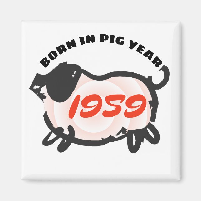 Geboren im chinesischen Schweinejahr 1959 Zodiac S Magnet (Vorne)