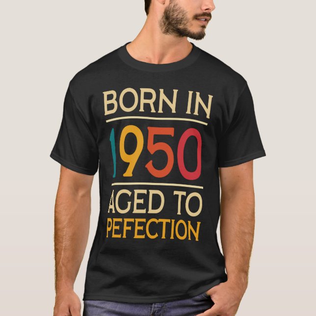 geboren im Jahr 1950 T-Shirt (Vorderseite)