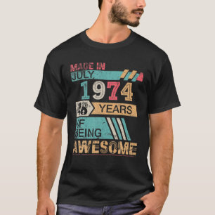 Geboren im Juli 1974 glücklich Geburtstag 48 Jahre T-Shirt