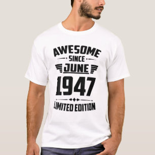 Geboren im Juni 1947 74 Jahre Phantastisch Limit T-Shirt