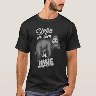 Geboren im Juni Geburtstag Niedliche Sloth Girls T-Shirt