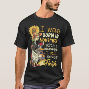 Geboren im November mit einer Lektüre ich nie zu E T-Shirt