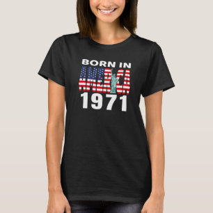 Geboren in Amerika 1971 Geburtstagsstatue der Libe T-Shirt