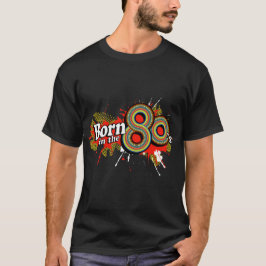 "Geboren in den 80er Jahren" bedeutet ein mehrfarb T-Shirt