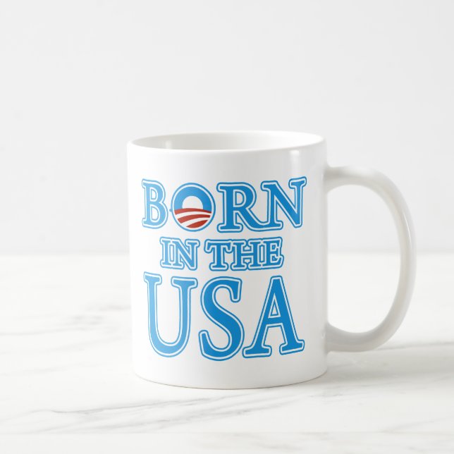 Geboren in den USA Barack Obama Kaffeetasse (Rechts)