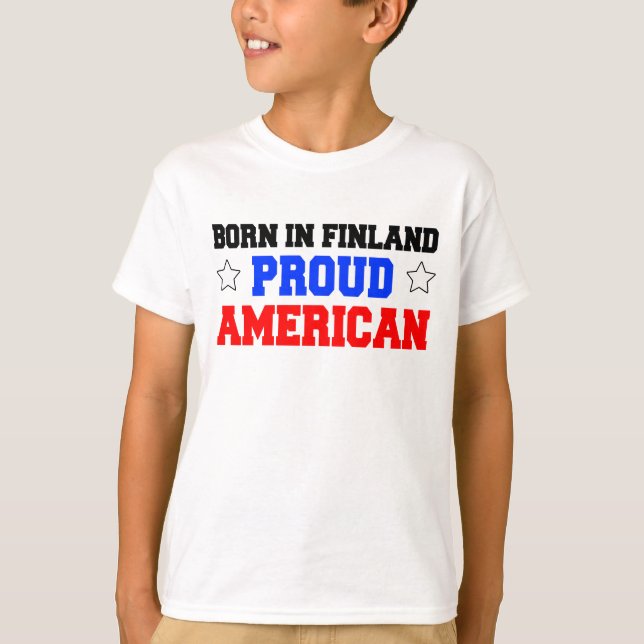 Geboren in Finnland - Proud American T-Shirt (Vorderseite)