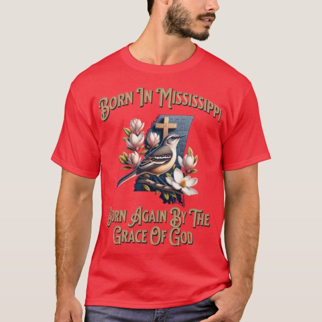 Geboren in Mississippi wieder Geboren durch die Gn T-Shirt (Vorderseite)