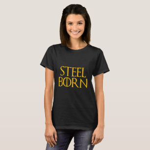 Geboren in Pittsburgh, die Stahlstadt T-Shirt