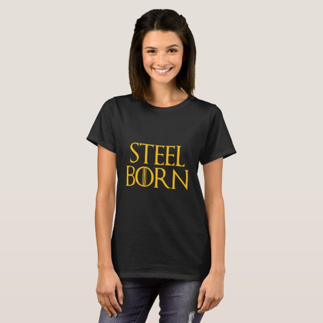Geboren in Pittsburgh, die Stahlstadt T-Shirt (Vorne ganz)