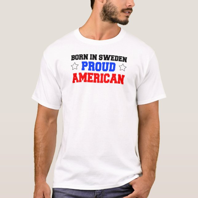 Geboren in Schweden Proud American T-Shirt (Vorderseite)