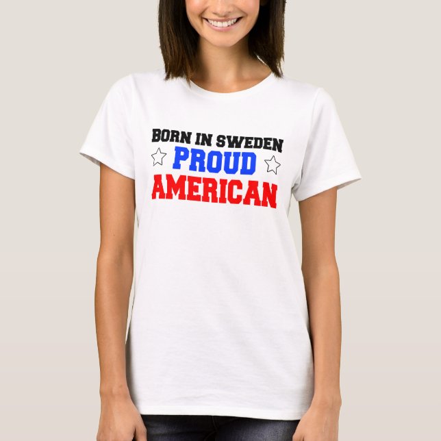 Geboren in Schweden Proud American T-Shirt (Vorderseite)