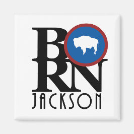 GEBOREN Jackson Wyoming Magnet