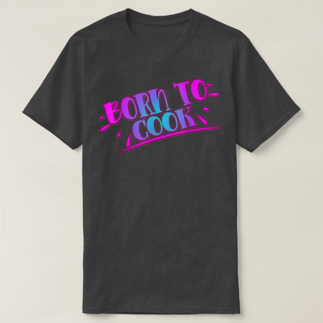 Geboren Kochen Kochen Koch Lover Funny Humorvoll T-Shirt (Design vorne)